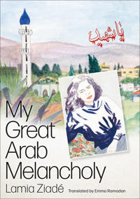 MY GREAT ARAB MELANCHOLY