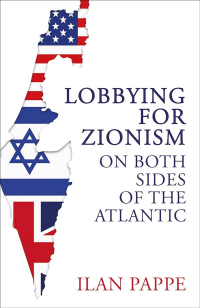 LOBBYING FOR ZIONISM ON BOTH SIDES OF THE ATLANTIC