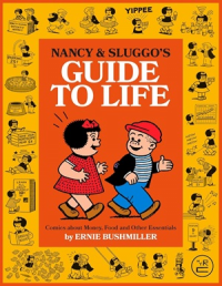 NANCY & SLUGGO’S GUIDE TO LIFE