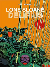 LONE SLOANE 02 - DELIRIUS