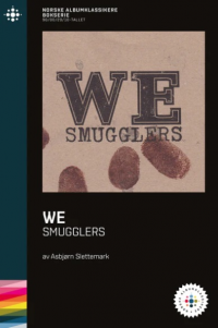 NORSKE ALBUMKLASSIKERE - WE - SMUGGLERS 2004