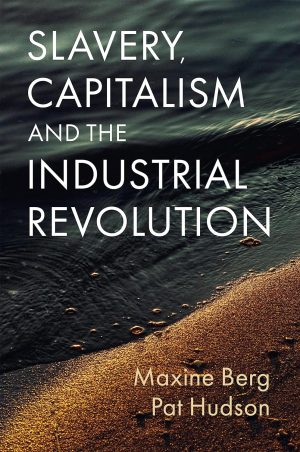 SLAVERY, Capitalism and the Industrial Revolution