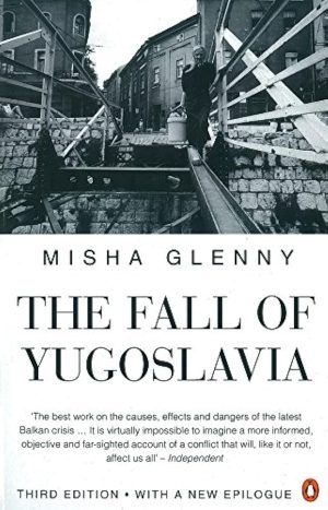 THE FALL OF YUGOSLAVIA