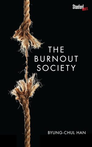 THE BURNOUT SOCIETY