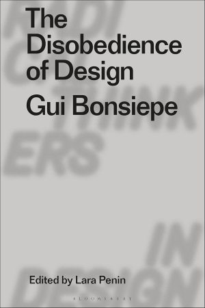 The Disobedience of Design: Gui Bonsiepe