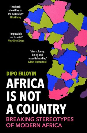 AFRICA IS NOT A COUNTRY