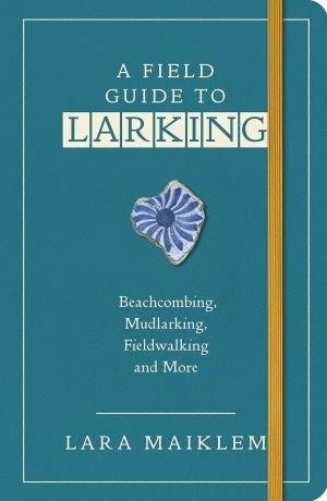 FIELD GUIDE TO LARKING