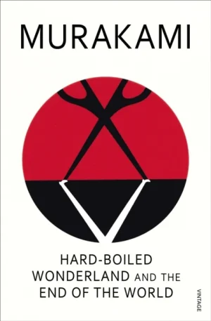 HARD-BOILED WONDERLAND AND THE END OF THE WORLD