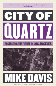 CITY OF QUARTZ-EXCAVATING THE FUTURE IN