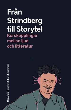 Från Strindberg till Storytel