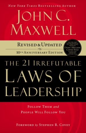 21 IRREFUTABLE LAWS OF LEADERSHIP