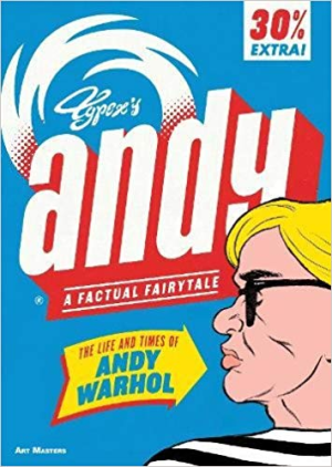 ANDY-LIFE AND TIMES OF ANDY WARHOL