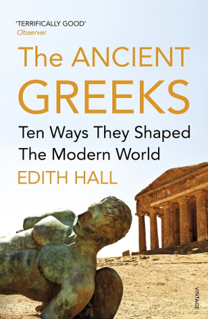 ANCIENT GREEKS-TEN WAYS THEY SHAPED THE