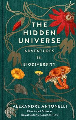 HIDDEN UNIVERSE-ADVENTURES IN BIODIVERSI