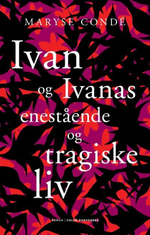 IVAN OG IVANAS ENESTÅENDE OG TRAGISKE LI