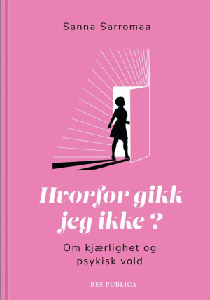 HVORFOR GIKK JEG IKKE?OM KJÆRLIGHET OG P