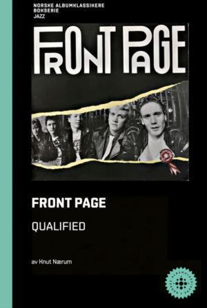 NORSKE ALBUMKLASSIKERE: FRONT PAGE-QUALIFIED