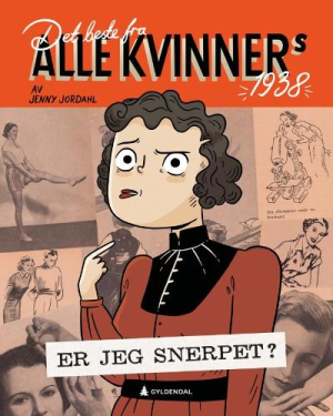 ER JEG SNERPET?-DET BESTE FRA ALLE KVINN