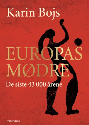 EUROPAS MØDRE-DE SISTE 43 000 ÅRENE