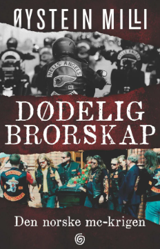 DØDELIG BRORSKAP-DEN NORSKE MC-KRIGEN