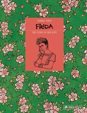 FRIDA-THE STORY OF HER LIFE (FRIDA KAHLO