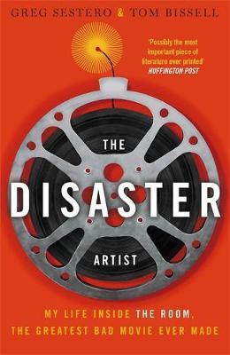 DISASTER ARTIST-MY LIFE INSIDE THE ROOM