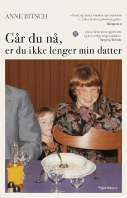 GÅR DU NÅ, ER DU IKKE LENGER MIN DATTER