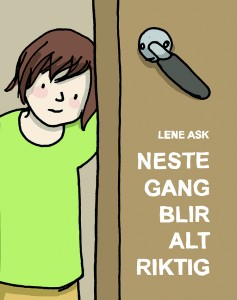 NESTE GANG BLIR ALT RIKTIG