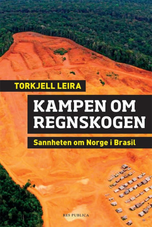 KAMPEN OM REGNSKOGEN-SANNHETEN OM NORGE