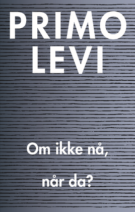 OM IKKE NÅ, NÅR DA?