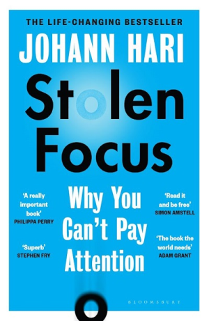 STOLEN FOCUS-WHY YOU CAN'T PAY ATTENTION