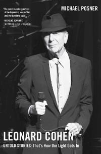 LEONARD COHEN UNTOLD STORIES: THAT'S HOW