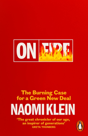 ON FIRE-THE BURNING CASE FOR A GREEN NEW