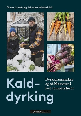 KALDDYRKING-DYRK GRØNNSAKER OG SÅ BLOMST