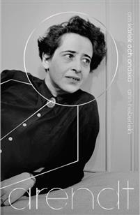 ARENDT: OM KÄRLEK OCH ONDSKA