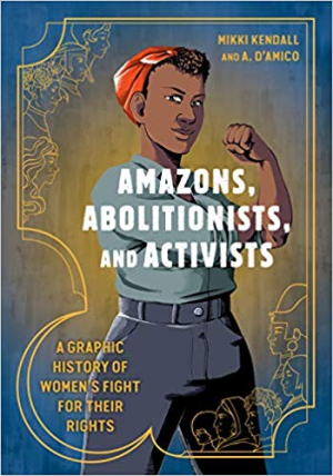 AMAZONS, ABOLITIONISTS, AND ACTIVISTS