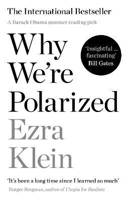 WHY WE'RE POLARIZED