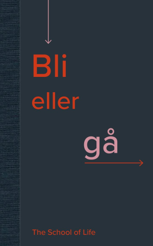 BLI ELLER GÅ