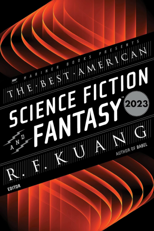 BEST AMERICAN SCI FI & FANTASTY 2023