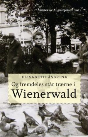 OG FREMDELES STÅR TRÆRNE I WIENERWWALD