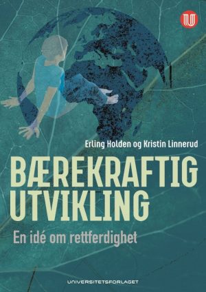 BÆREKRAFTIG UTVIKLING-EN IDE OM RETTFERD