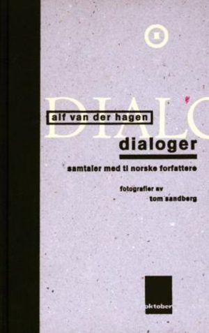 DIALOGER: SAMTALER MED TI NORSKE FORFATTERE