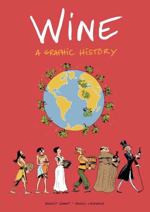 WINE: A GRAPHIC HISTORY