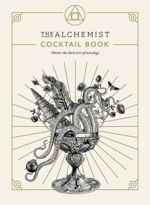 THE ALCHEMIST COCKTAIL BOOK