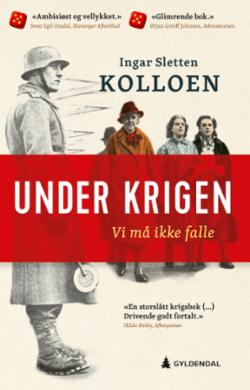 UNDER KRIGEN-VI MÅ IKKE FALLE