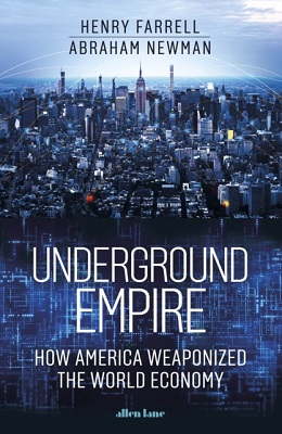 UNDERGROUND EMPIRE-HOW AMERICA WEAPONIZE