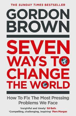 SEVEN WAYS TO CHANGE THE WORLD-HOW TO FI