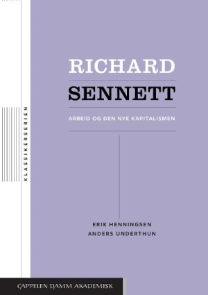 RICHARD SENNETT - ARBEID OG DEN NYE KAPI