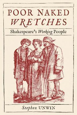 POOR NAKED WRETCHES-SHAKESPEARE'S WORKIN