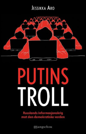 PUTINS TROLL-RUSSLANDS INFORMASJONSKRIG